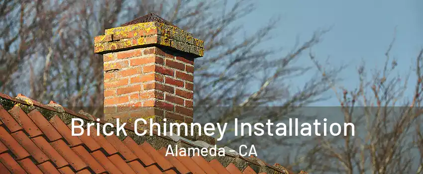 Brick Chimney Installation Alameda - CA