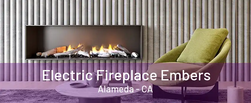 Electric Fireplace Embers Alameda - CA