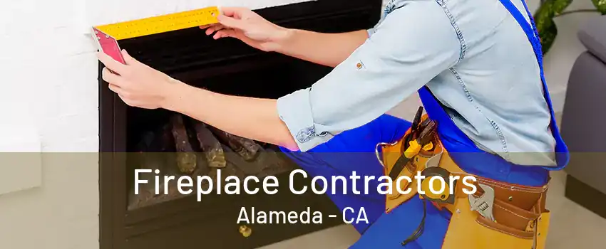 Fireplace Contractors Alameda - CA