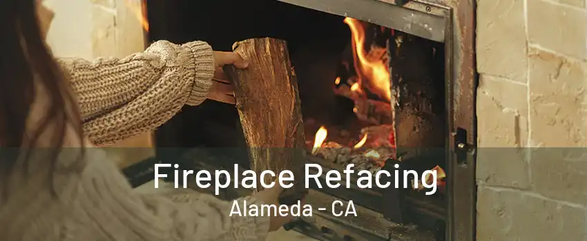 Fireplace Refacing Alameda - CA