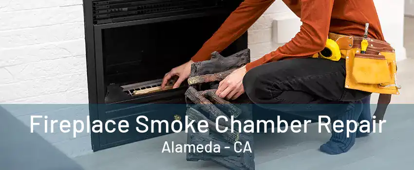 Fireplace Smoke Chamber Repair Alameda - CA