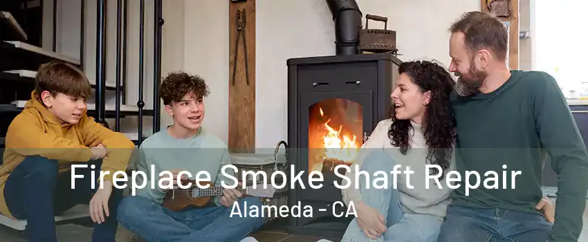 Fireplace Smoke Shaft Repair Alameda - CA