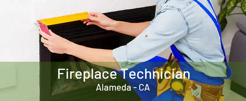 Fireplace Technician Alameda - CA