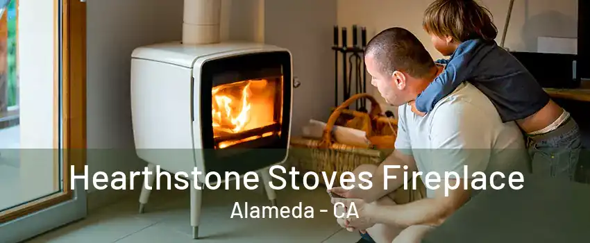 Hearthstone Stoves Fireplace Alameda - CA